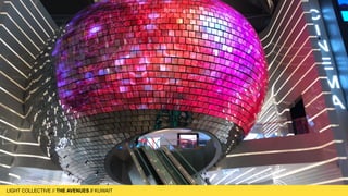 LIGHT COLLECTIVE
LIGHT COLLECTIVE // THE AVENUES // KUWAIT
 