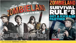 LIGHT COLLECTIVE
LIGHT COLLECTIVE // INSPIRATION // ZOMBIELAND
 