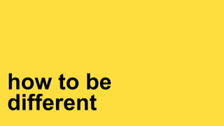 LIGHT COLLECTIVE
LIGHT COLLECTIVE // BEFORE
how to be


different
 