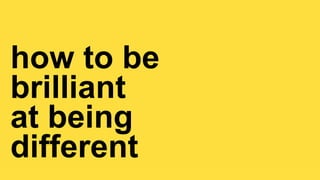 LIGHT COLLECTIVE
how to be


brilliant


at being

different
 