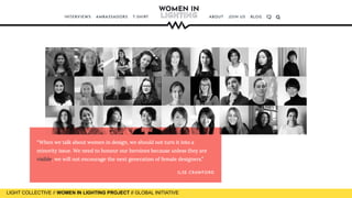 LIGHT COLLECTIVE
LIGHT COLLECTIVE // WOMEN IN LIGHTING PROJECT // GLOBAL INITIATIVE
 