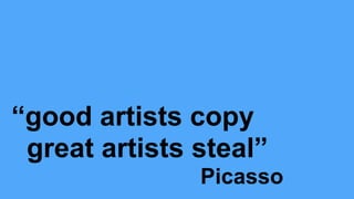 LIGHT COLLECTIVE
LIGHT COLLECTIVE // BEFORE
“good artists copy


great artists steal”


Picasso
 