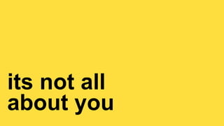 LIGHT COLLECTIVE
LIGHT COLLECTIVE // BEFORE
its not all


about you
 