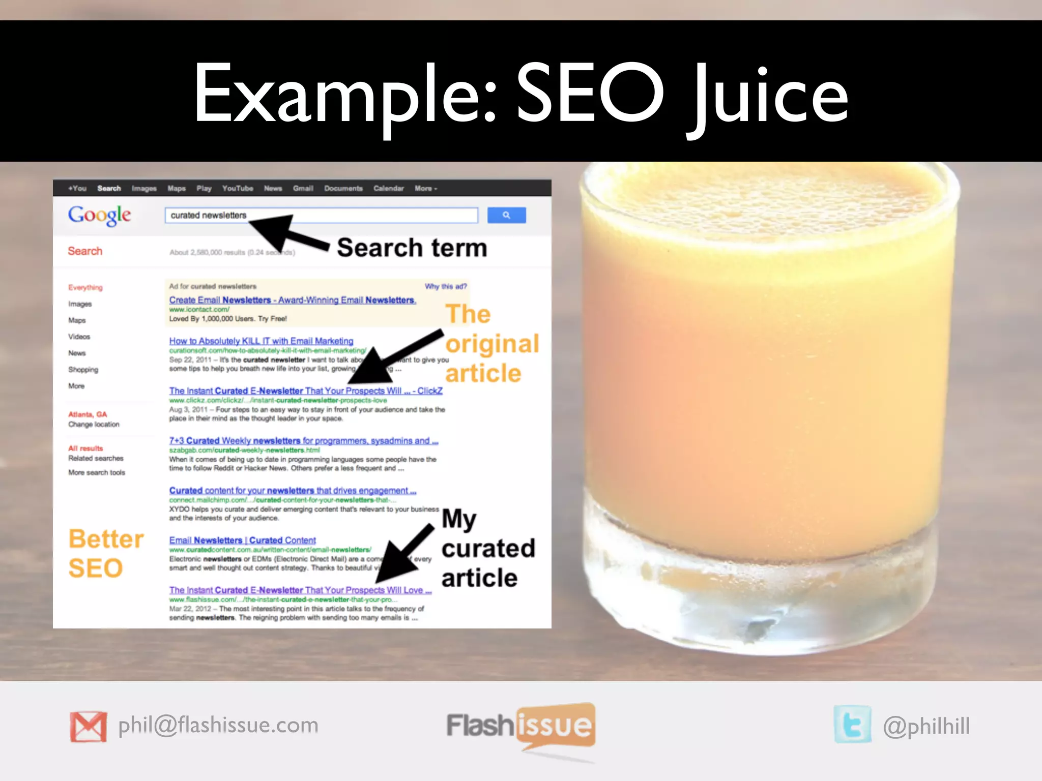 Example: SEO Juice




phil@ﬂashissue.com         @philhill
 