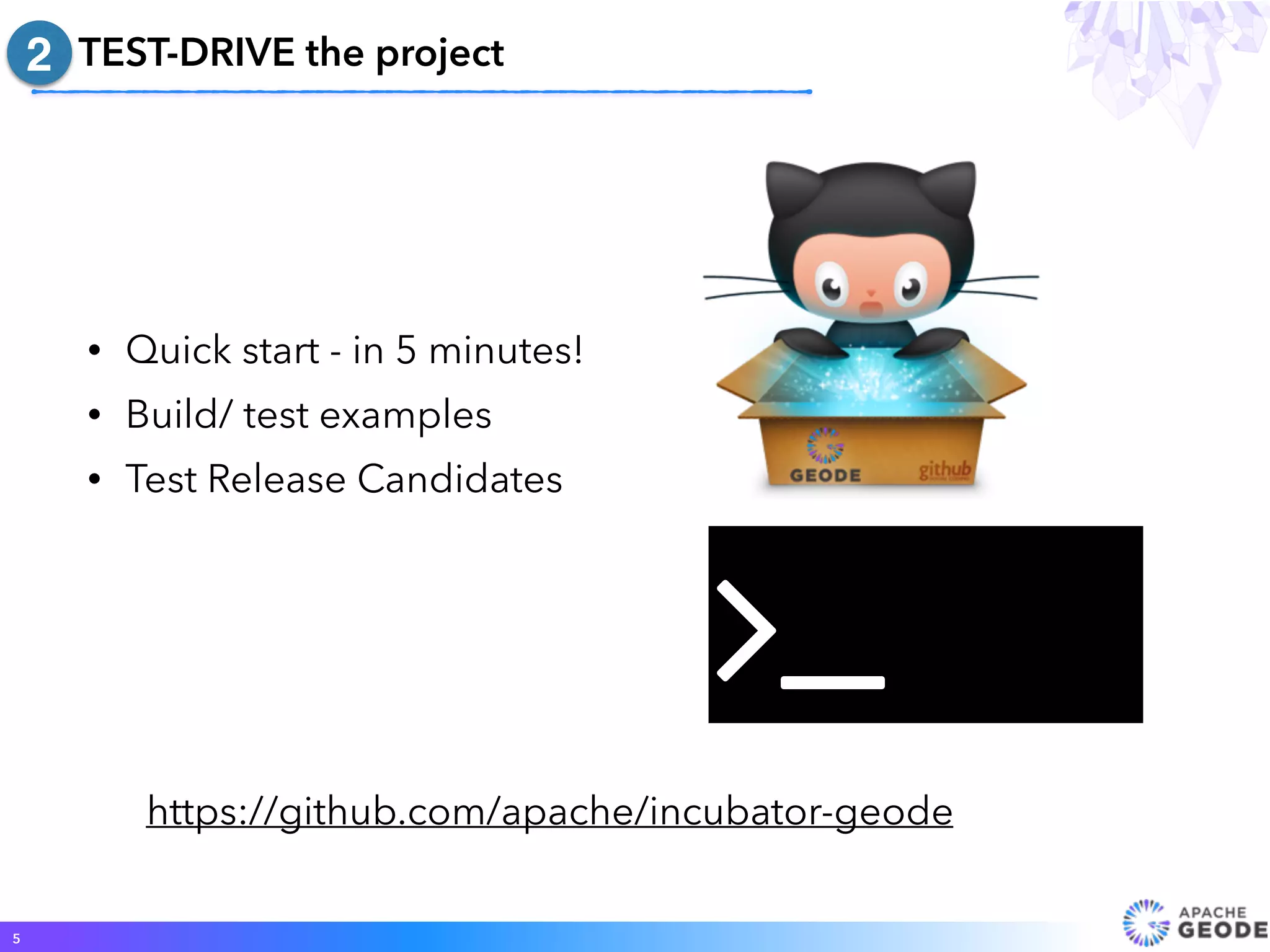 • Quick start - in 5 minutes!
• Build/ test examples
• Test Release Candidates
TEST-DRIVE the project
5
#
2
https://github.com/apache/incubator-geode
 