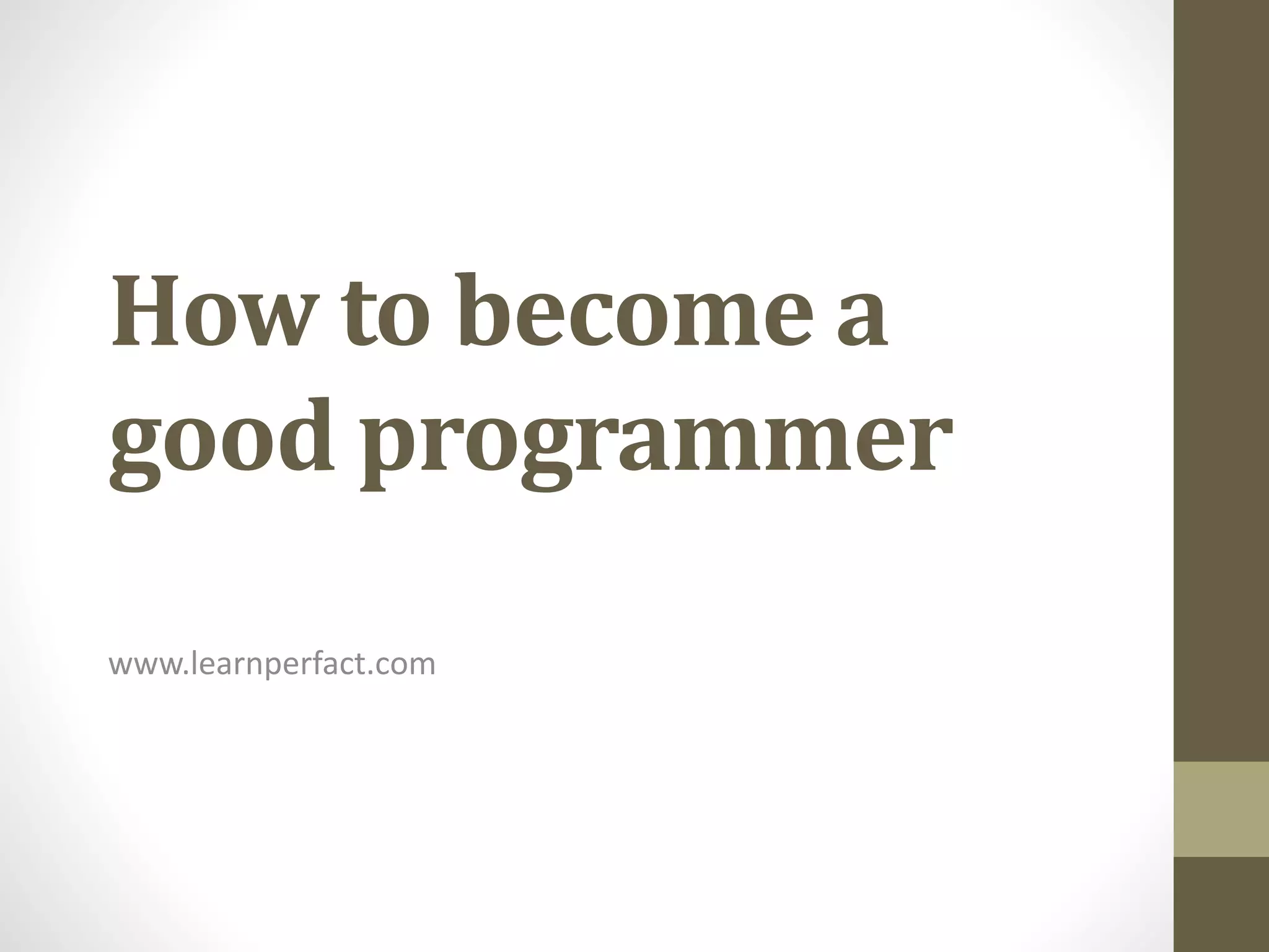 How to become a good programmer | PPTX