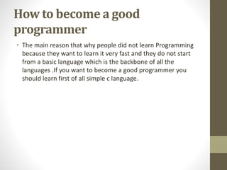 How to become a good programmer | PPTX