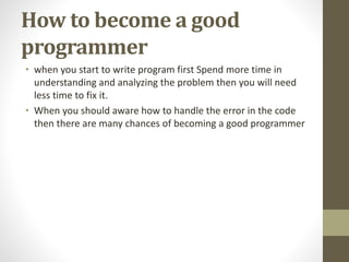 How to become a good programmer | PPTX
