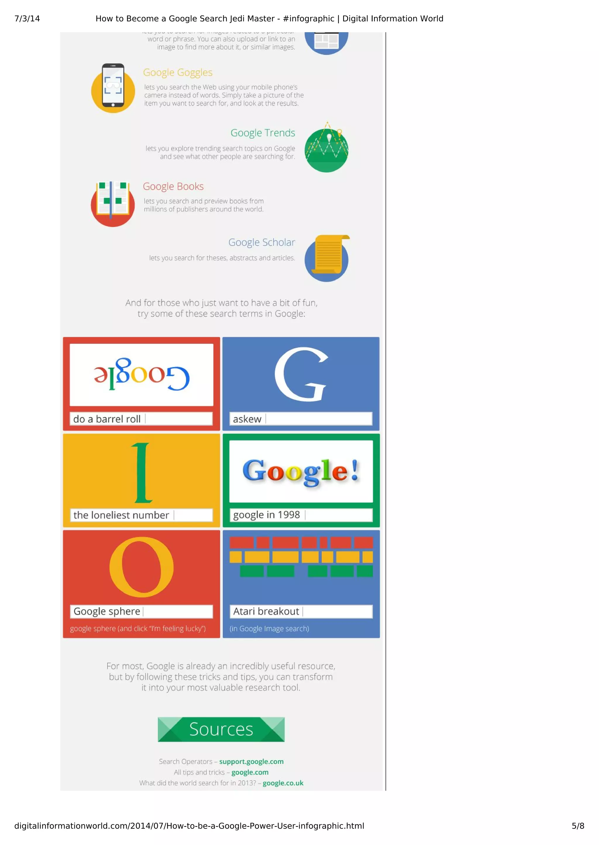 7/3/14 How to Become a Google Search Jedi Master - #infographic | Digital Information World
5/8digitalinformationworld.com/2014/07/How-to-be-a-Google-Power-User-infographic.html
 