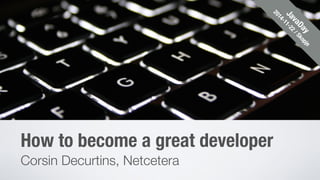 How to become a great developer