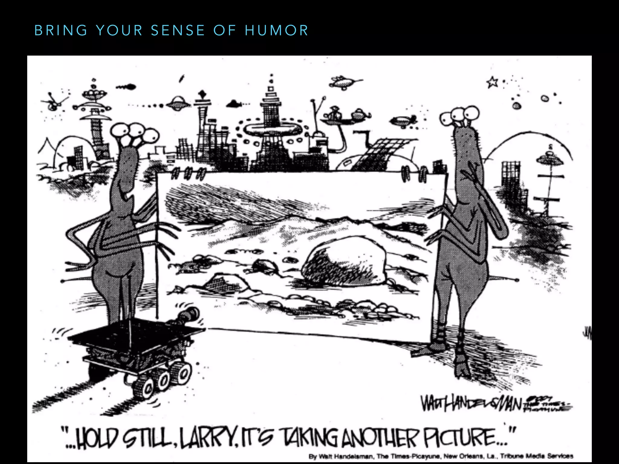 M AY B E Y O U
A R E A L R E A D Y
A M A R T I A N ?
O R …
tardigrade organic compounds
 