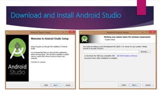 Download and Install Android Studio
 