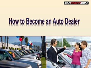 How to Become an Auto Dealer 
