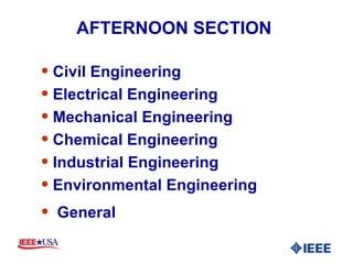 AFTERNOON SECTION  Civil Engineering Electrical Engineering Mechanical Engineering Chemical Engineering  Industrial Engineering Environmental Engineering General 