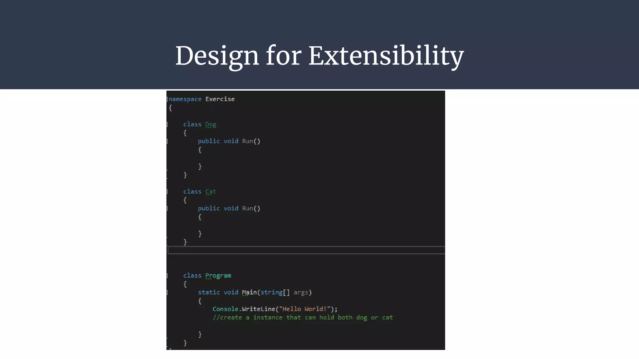 Design for Extensibility
 