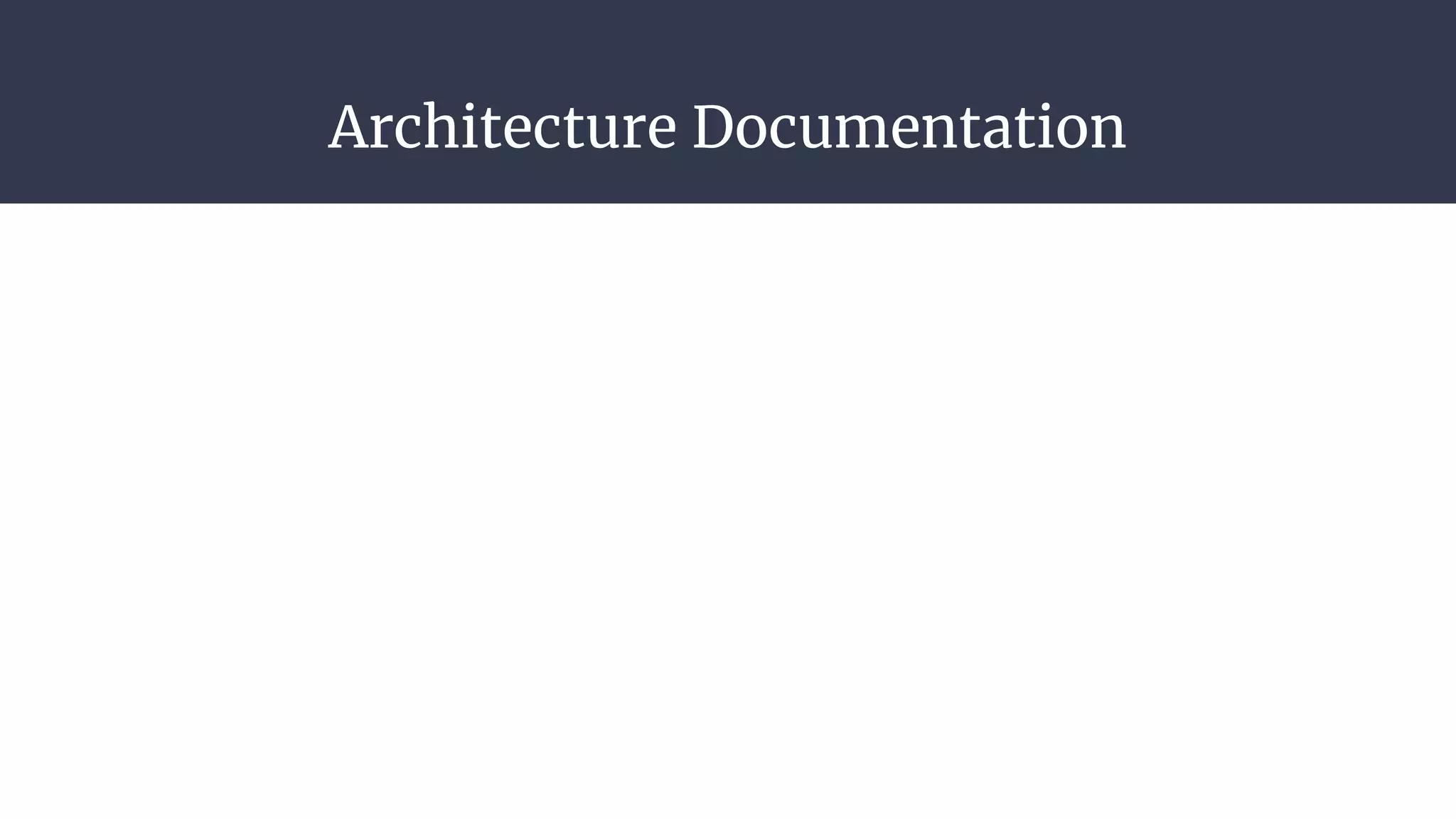 Architecture Documentation
 