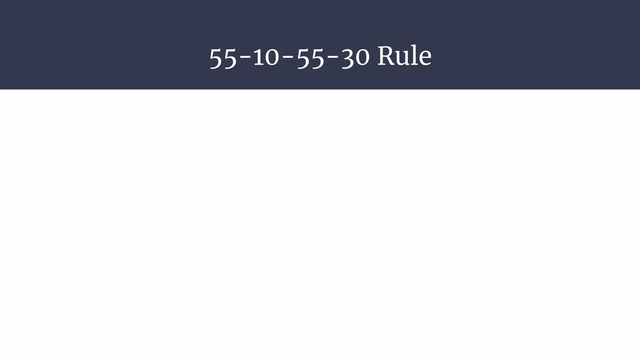 55-10-55-30 Rule
 