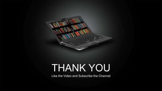 THANK YOU
Like the Video and Subscribe the Channel
 