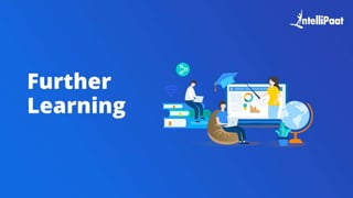 Copyright Intellipaat. All rights reserved.
Further Learning..
 