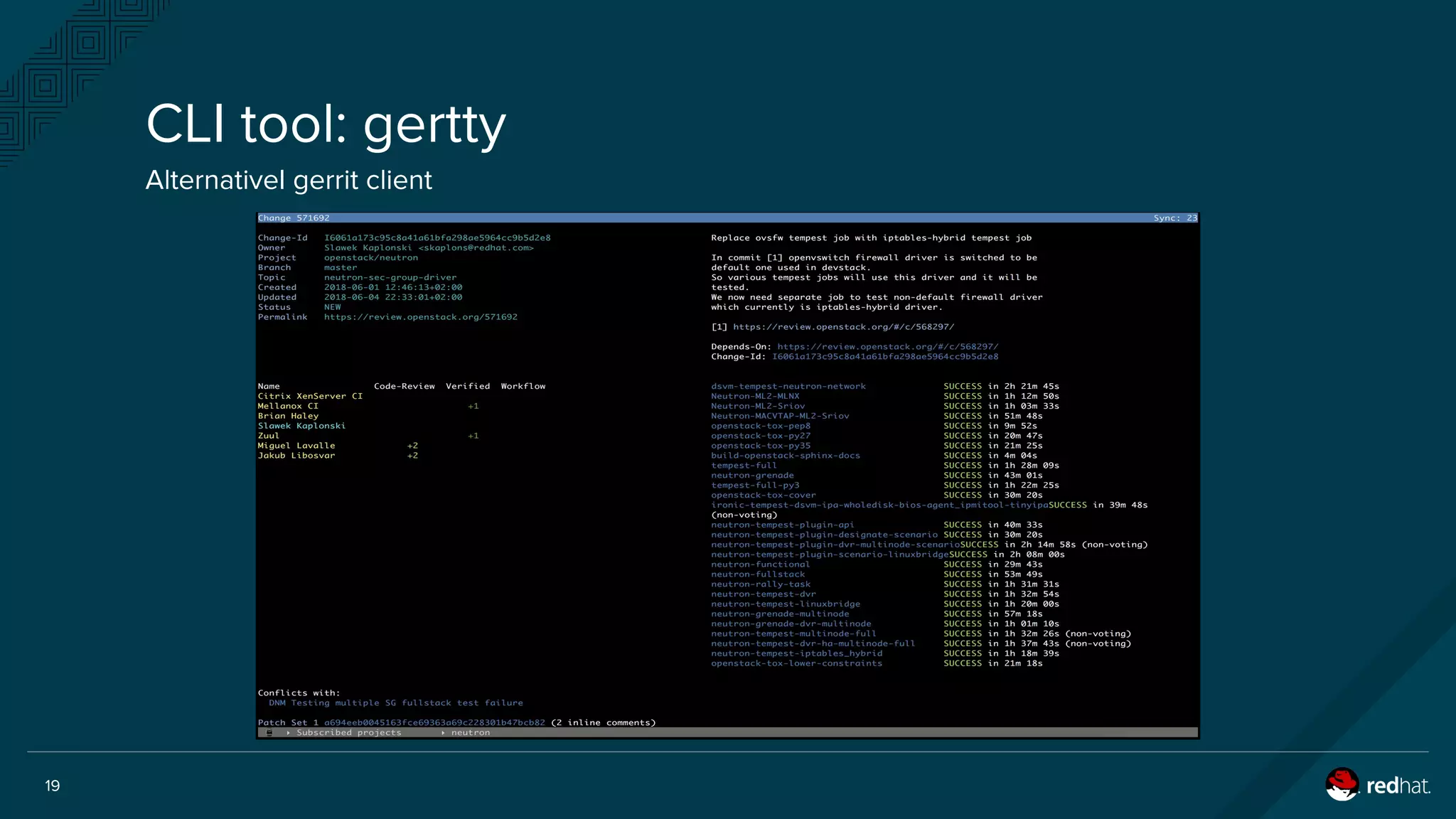 19
CLI tool: gertty
AlternativeI gerrit client
 
