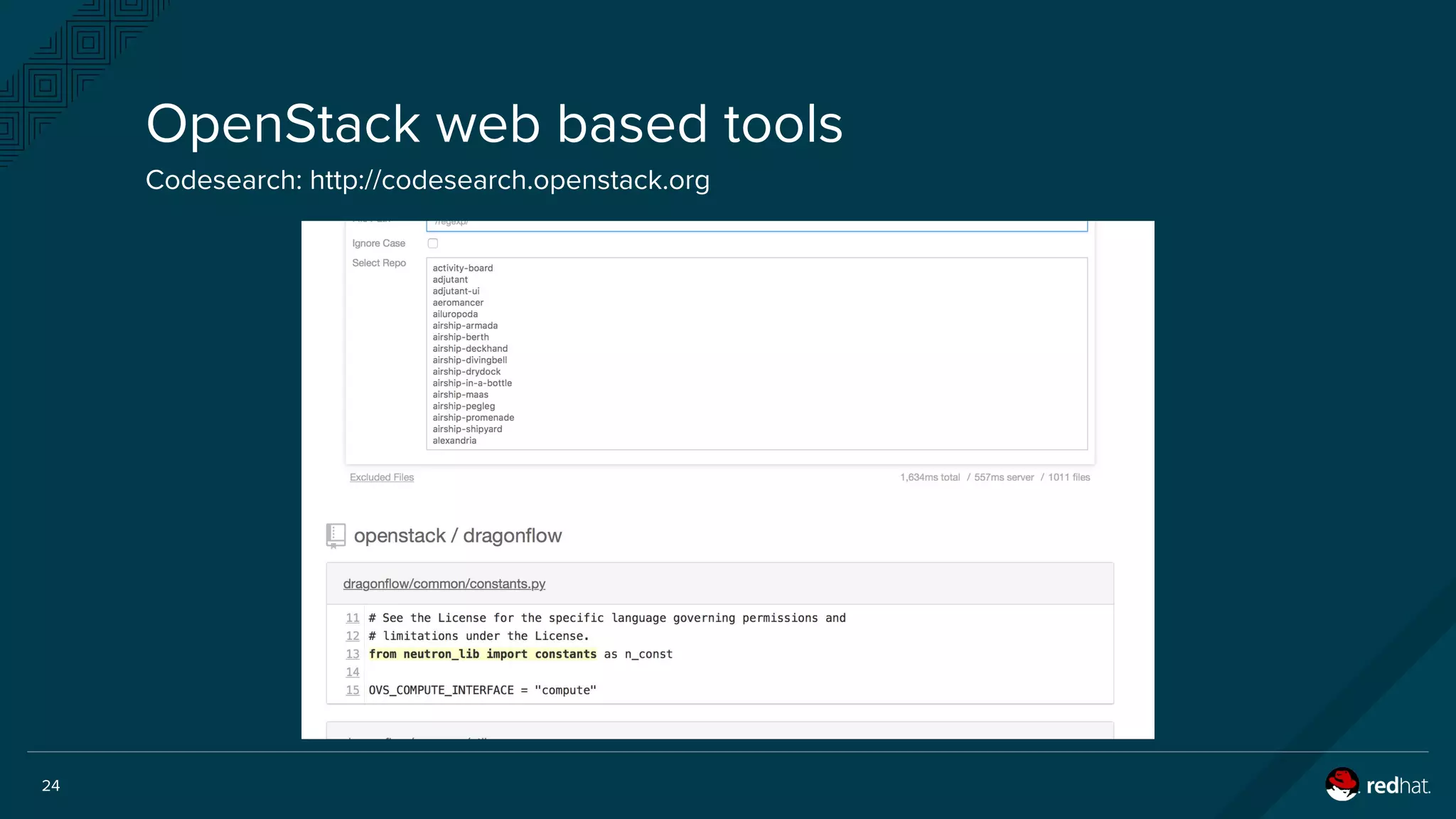 24
OpenStack web based tools
Codesearch: http://codesearch.openstack.org
 