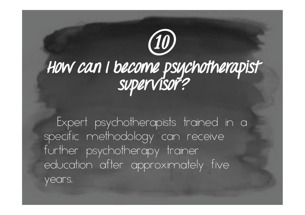 How to a psychotherapist