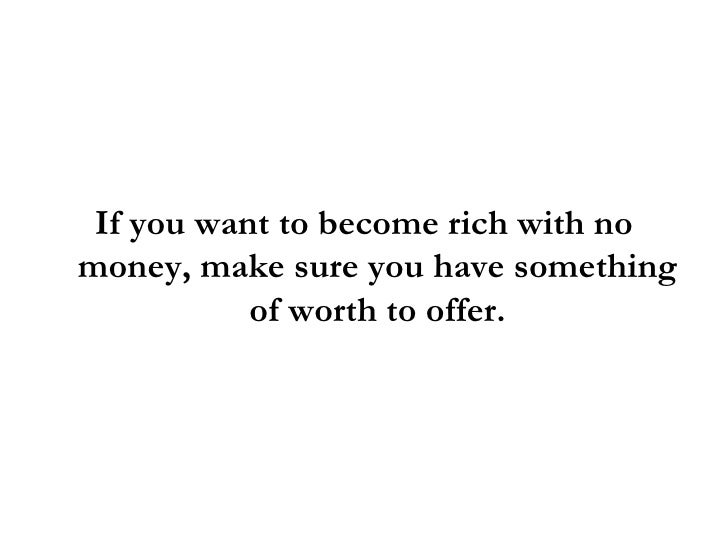How To Become Rich With No Money: 3 Wealth Building Tips Anyone Can Do