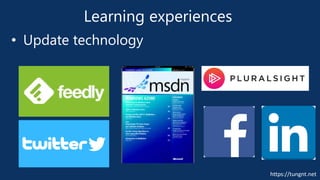 https://tungnt.net
Learning experiences
• Update technology
 