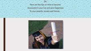 How to become successful in life | PPTX