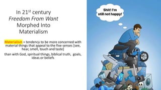 How To be Content in our materialistic culture | PPTX