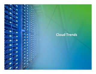 Cloud Trends
 