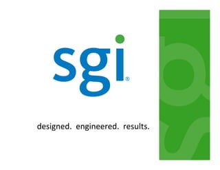 designed. engineered. results.
 