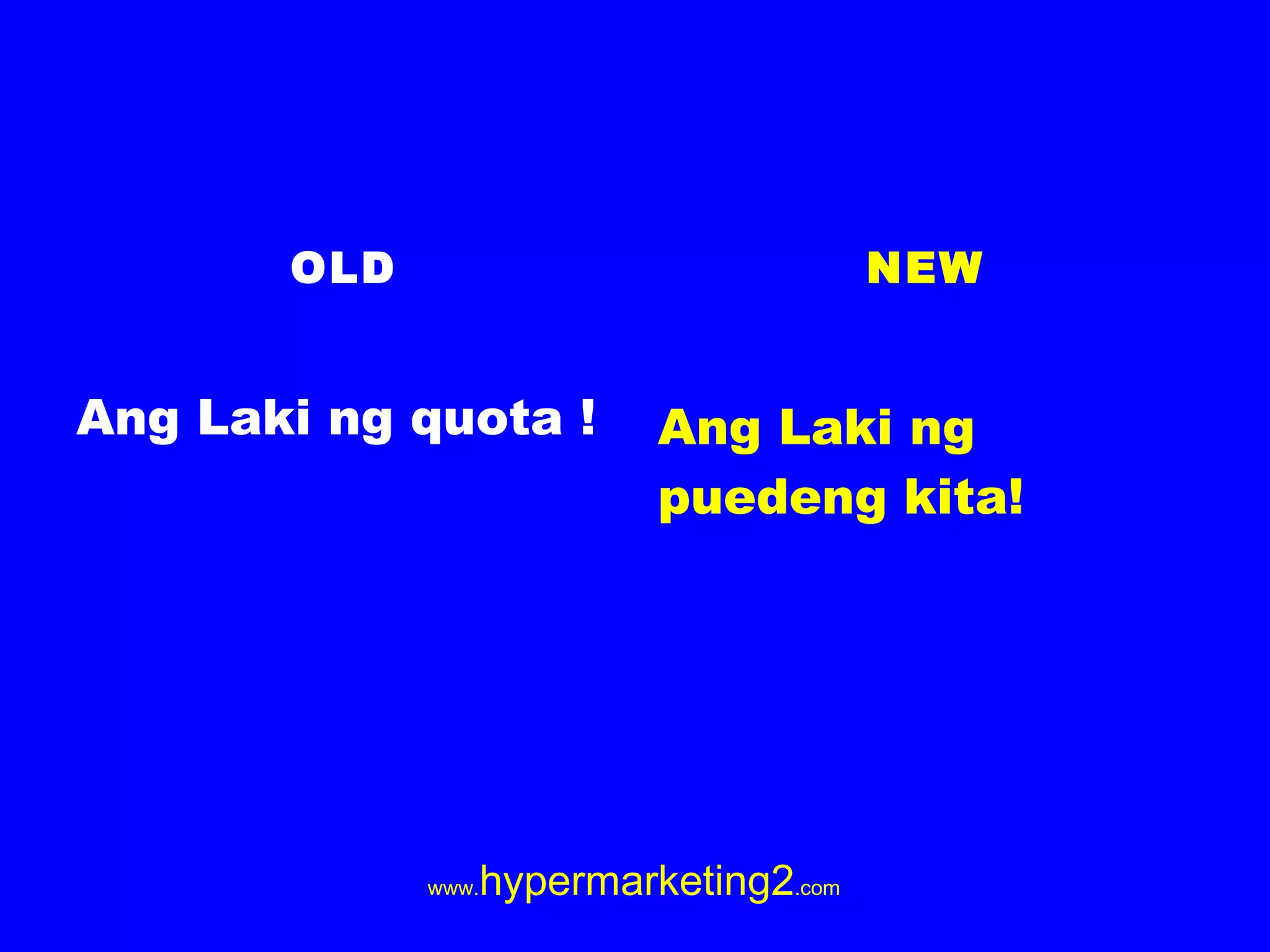 OLD Ang Laki ng quota ! NEW Ang Laki ng puedeng kita!