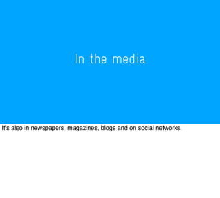 In the media
 