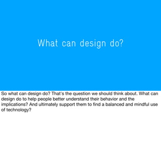 What can design do?
 