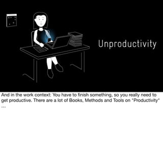 Unproductivity
 