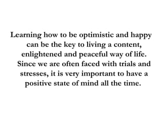 How To Be Optimistic And Happy In 5 Easy Steps | PPT