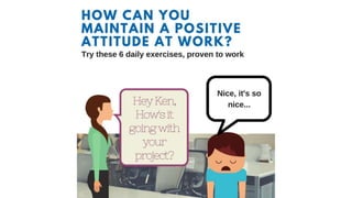 How to be positive at work....