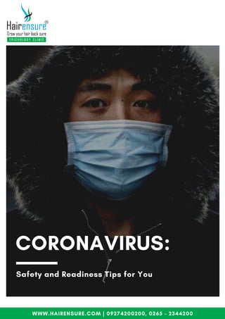 CORONAVIRUS:
WWW.HAIRENSURE.COM | 09274200200, 0265 – 2344200
Safety and Readiness Tips for You
 