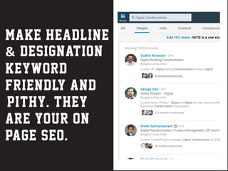 Make headline
& designation
keyword
friendly and
[pithy. They
are your on
page seo.
 