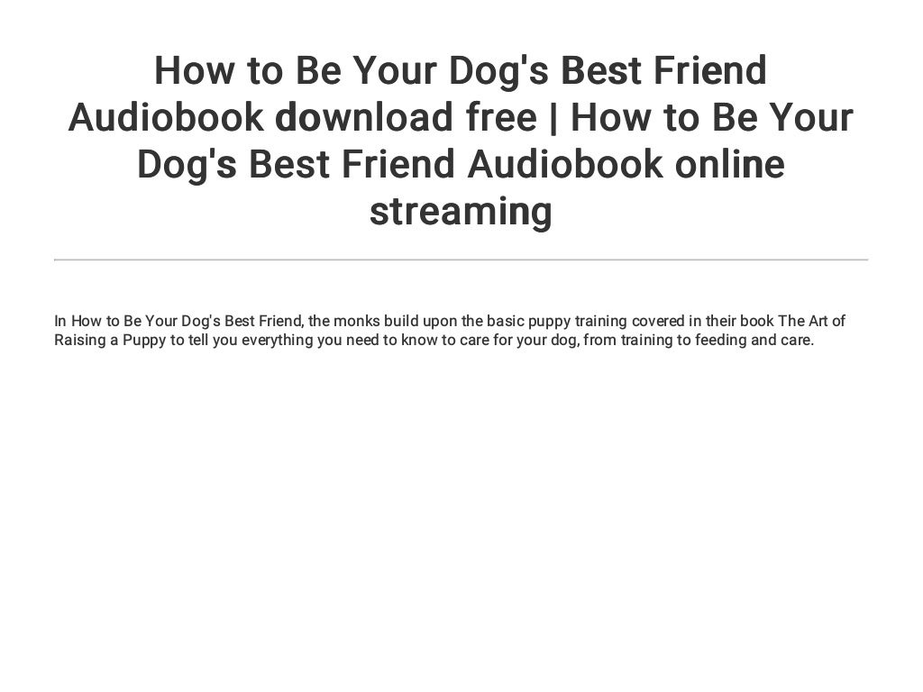 How to Be Your Dog's Best Friend Audiobook download free How to Be