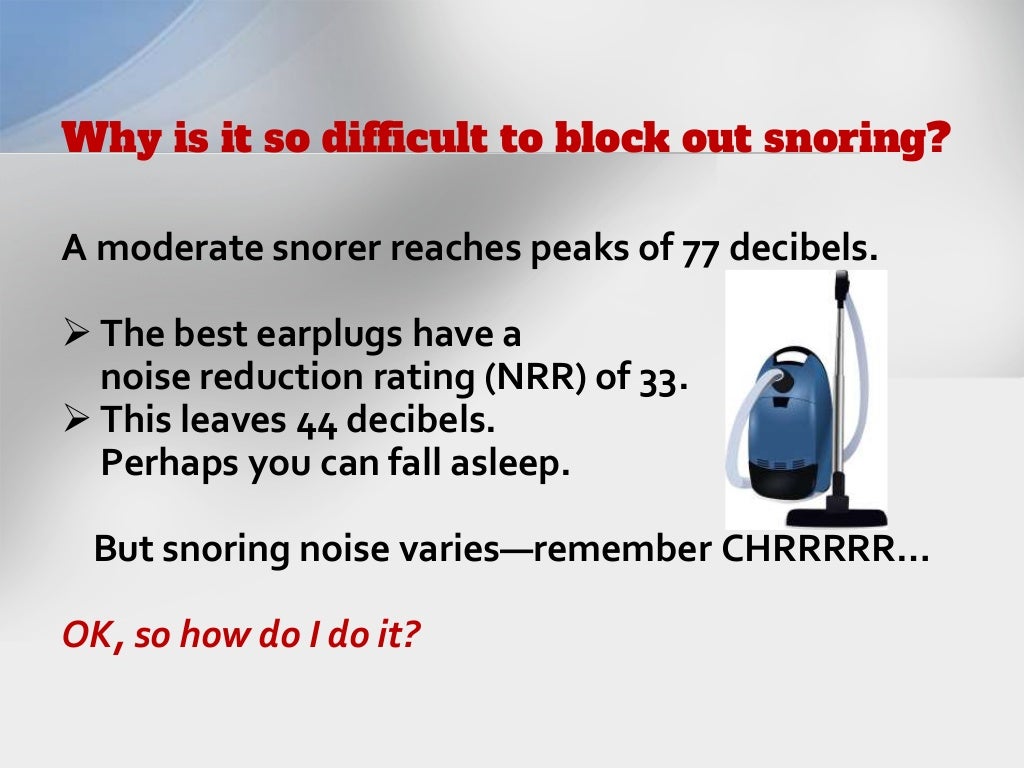 How to Block Out Loud Snoring Noise