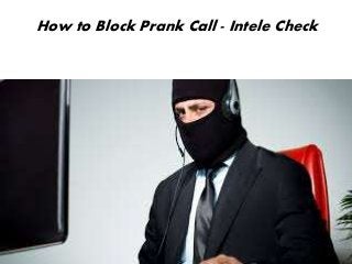 How to Block Prank Call - Intele Check
 
