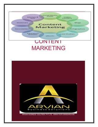 ARVIAN BUSINESS SOLUTION PVT.LTD KIRAN PATH MANSAROVAR
CONTENT
MARKETING
 