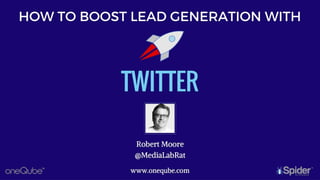 How To Boost Lead Generation With Twitter 