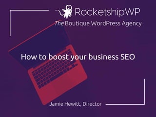 How to boost your business SEO
 