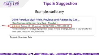 Tips & Suggestion
Example: carlist.my
Product - Structured Data
 