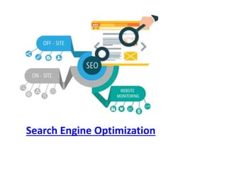 Search Engine Optimization
 