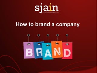 How to brand a company
 
