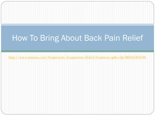 How To Bring About Back Pain Relief

http://www.amazon.com/Acupressure-Acupuncture-Relief-Treatment-spike/dp/B00367KSOW
 